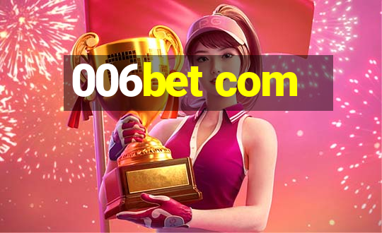 006bet com