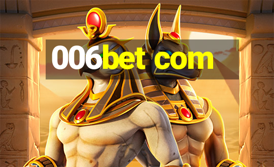 006bet com