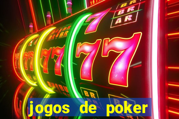 jogos de poker texas holdem