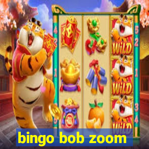 bingo bob zoom