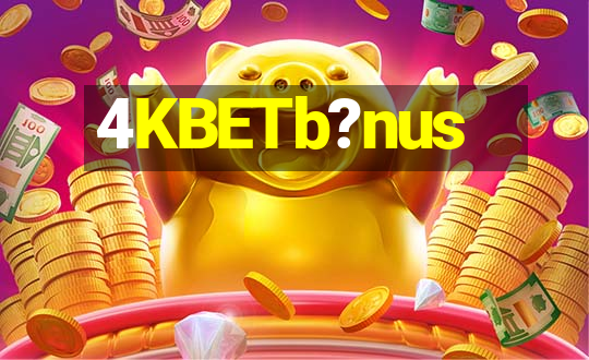 4KBETb?nus