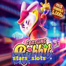 stars slots - casino games