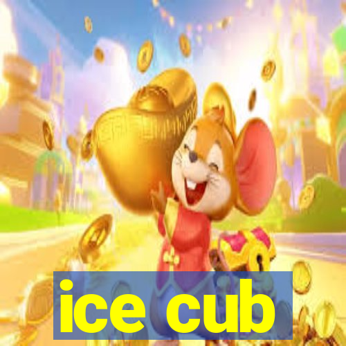 ice cub