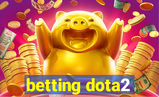 betting dota2