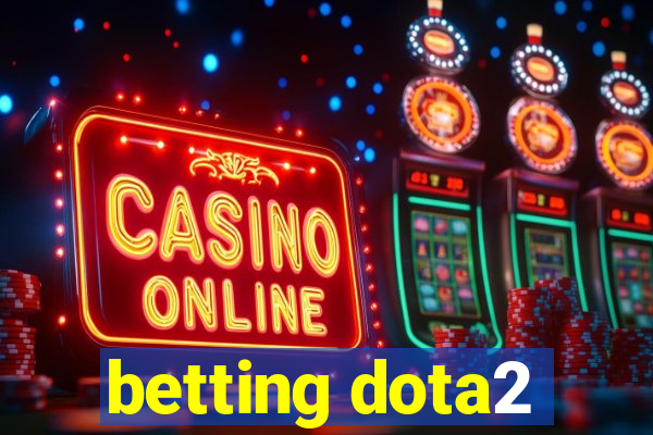 betting dota2