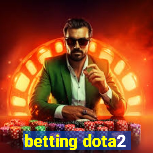 betting dota2