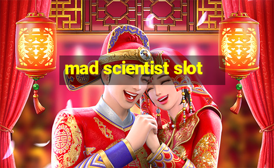 mad scientist slot