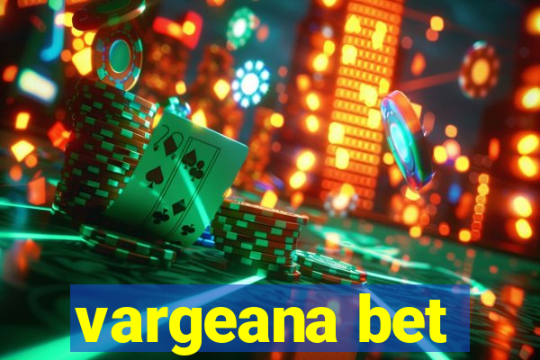 vargeana bet