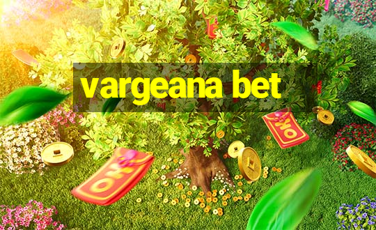 vargeana bet