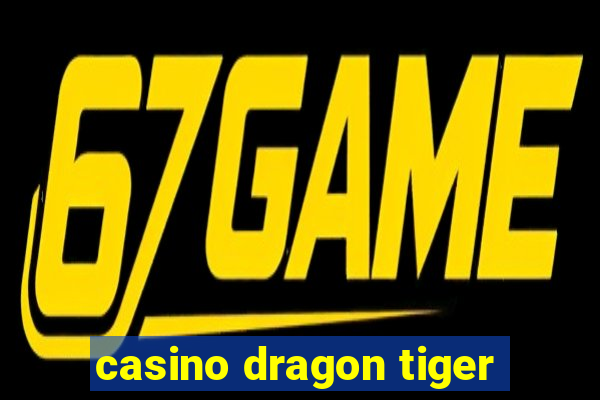 casino dragon tiger