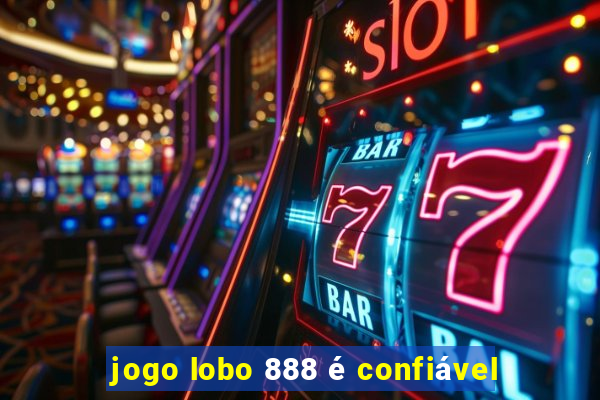 jogo lobo 888 é confiável