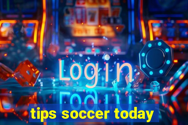 tips soccer today