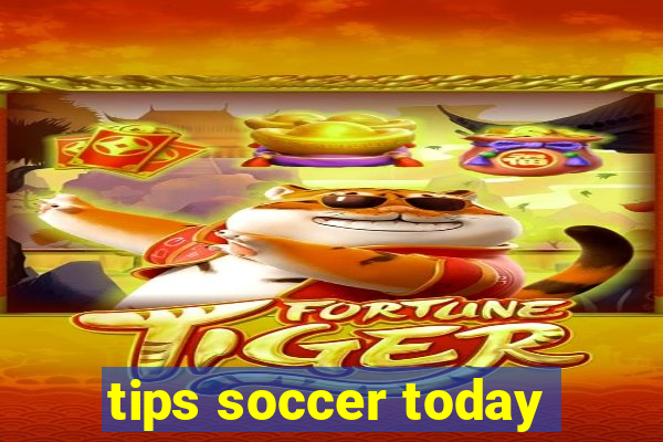 tips soccer today