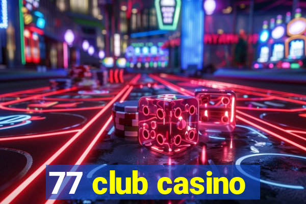 77 club casino