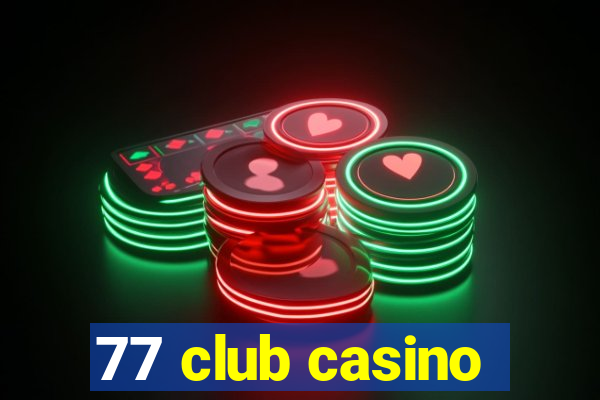 77 club casino