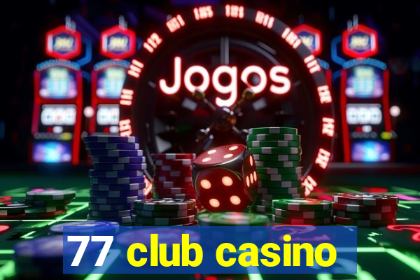 77 club casino