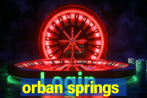 orban springs