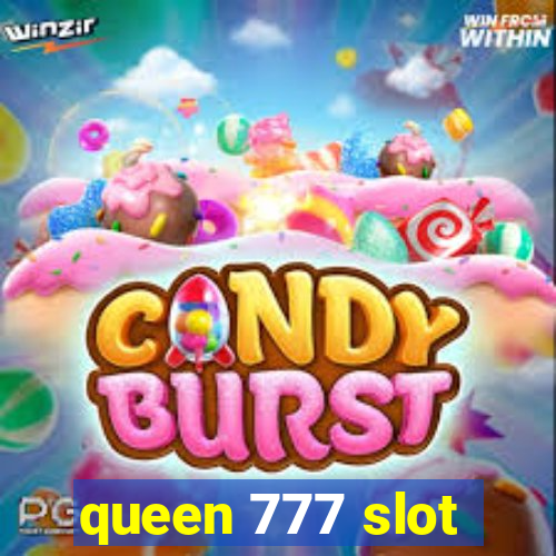 queen 777 slot