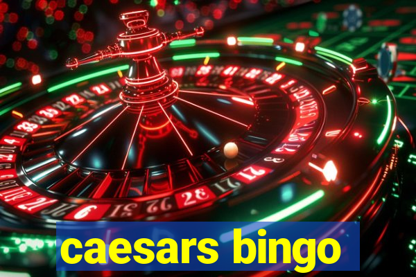 caesars bingo