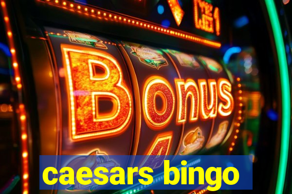 caesars bingo