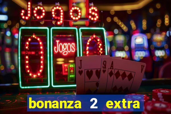 bonanza 2 extra chilli slot