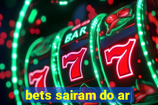 bets sairam do ar