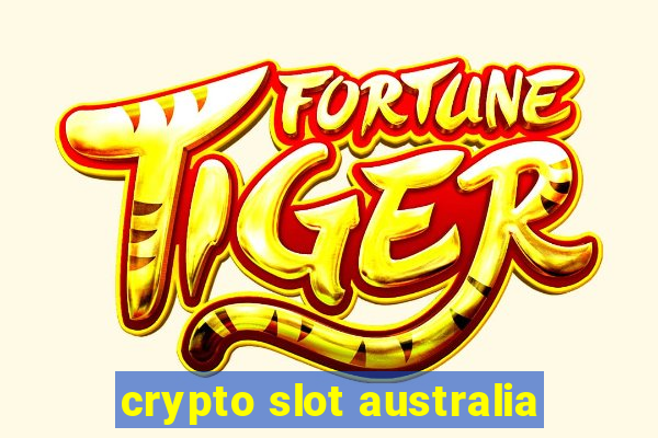 crypto slot australia