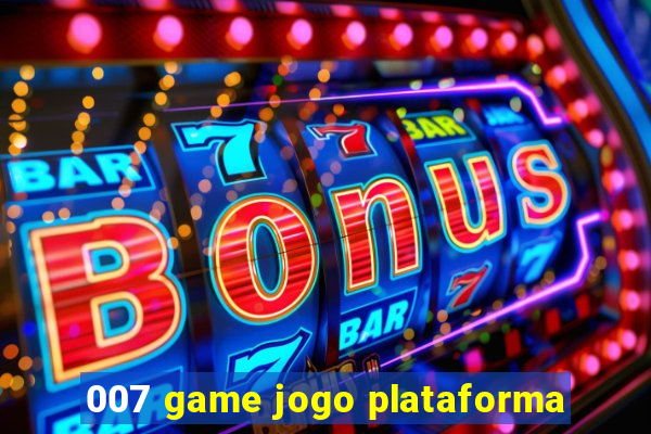 007 game jogo plataforma