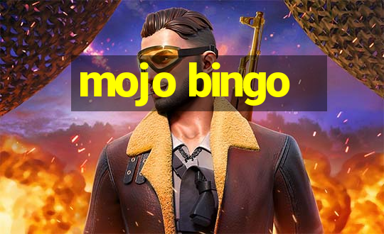 mojo bingo