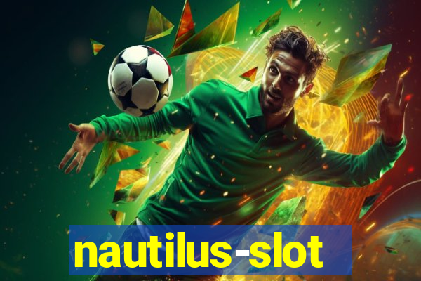 nautilus-slot