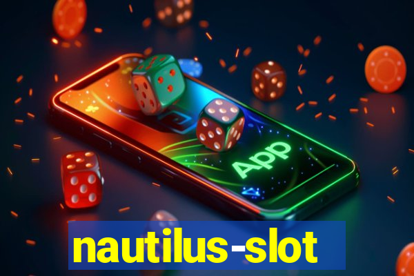 nautilus-slot