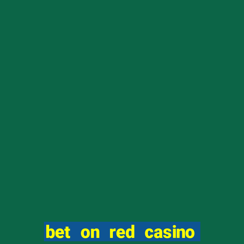 bet on red casino no deposit bonus