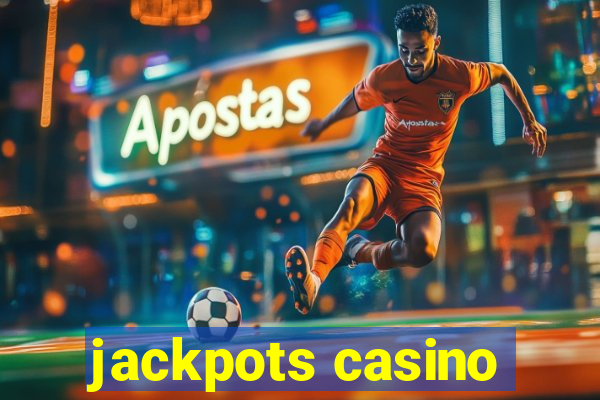 jackpots casino