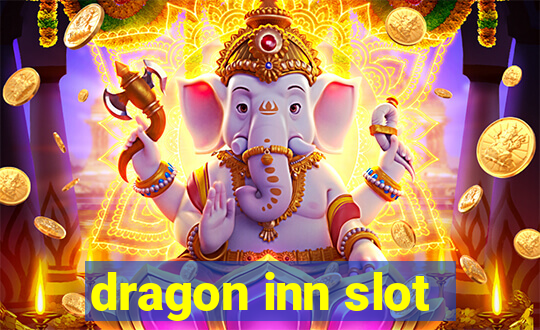 dragon inn slot