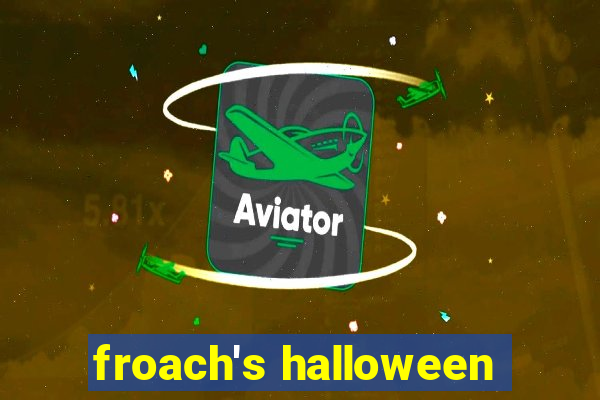 froach's halloween