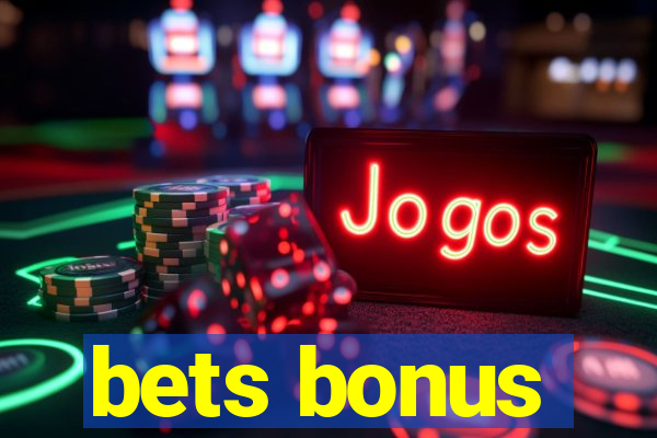 bets bonus