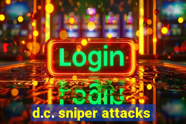 d.c. sniper attacks