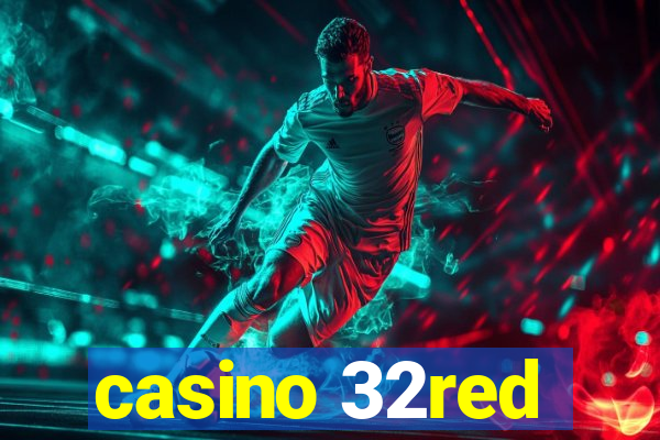 casino 32red