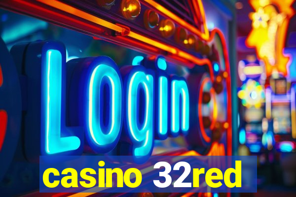 casino 32red