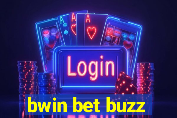 bwin bet buzz