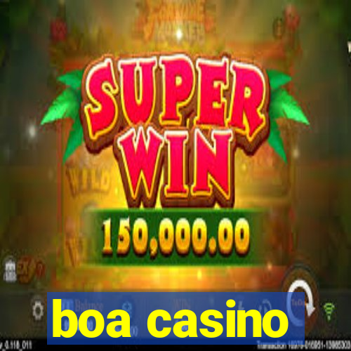 boa casino