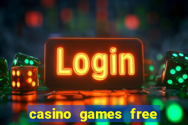 casino games free online slot machines