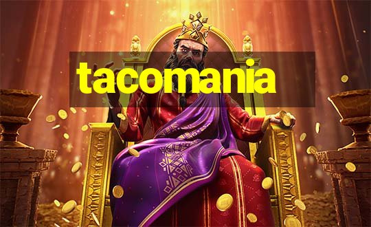 tacomania