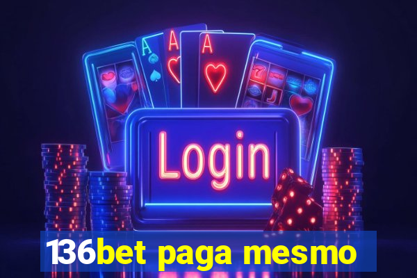 136bet paga mesmo