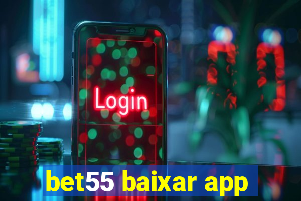 bet55 baixar app