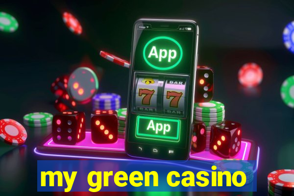 my green casino