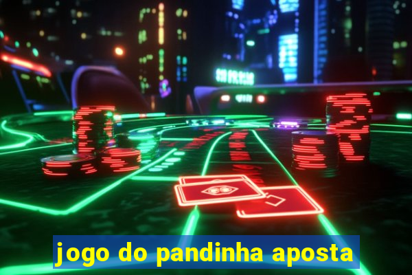 jogo do pandinha aposta