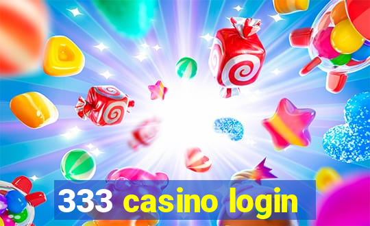 333 casino login