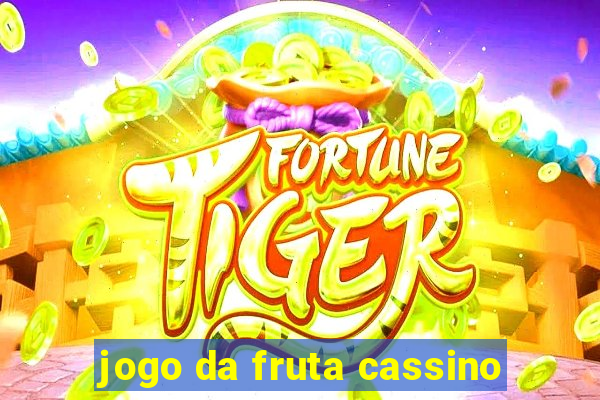 jogo da fruta cassino