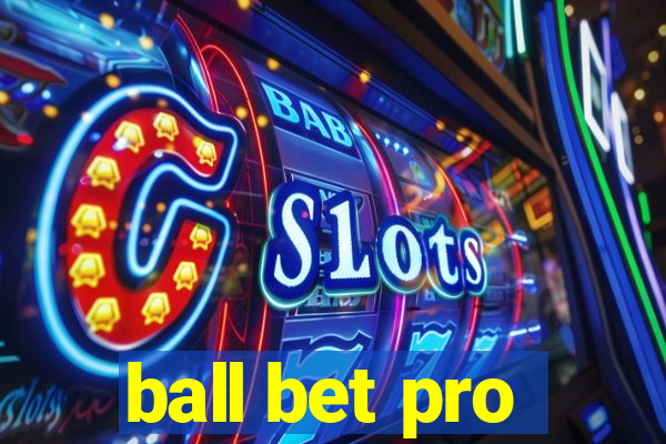 ball bet pro